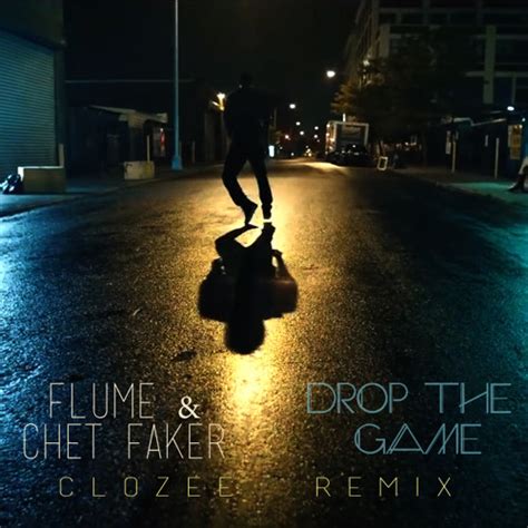 drop the game flume chet faker testo e traduzione|flume drop the game.